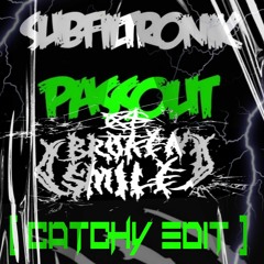 SUBZ!-PASSOUT (BRVKEN SMILE CATCHY EDIT)