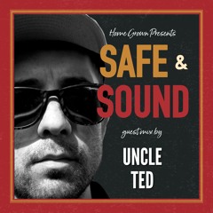 Uncle Ted Safe & $ound Guest Mix