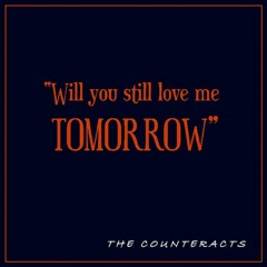 Will You Still Love Me Tomorrow (Carole King cover)