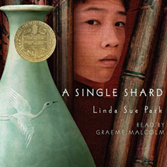[Get] EPUB 💞 A Single Shard by  Linda Sue Park &  Graeme Malcolm EPUB KINDLE PDF EBO