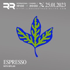 Rocket Radio Espresso #028 w/ Bplan