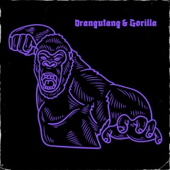 Orangutang & Gorilla