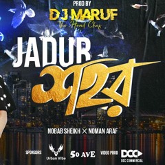 Jadur Shohor ।। যাদুর শহর ।। Nobab shikh X Noman araf X Dj Maruf