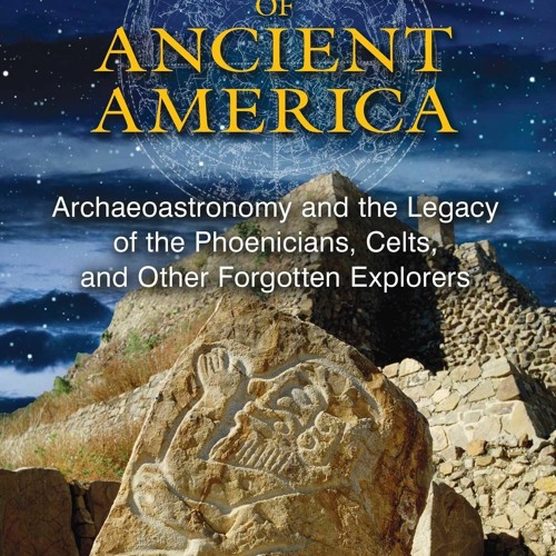 Stream episode PDF Secrets of Ancient America: Archaeoastronomy and the ...