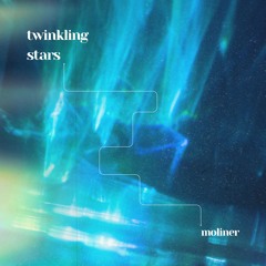 Moliner - Twinkling Stars