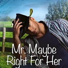 GET KINDLE PDF EBOOK EPUB Mr. Maybe Right for Her: Sweet Cowboy Romance with Texas-Si