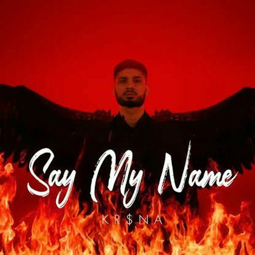 Say My Name krsna