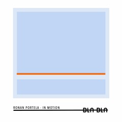 Ronan Portela - So Far [Bla Bla 130]