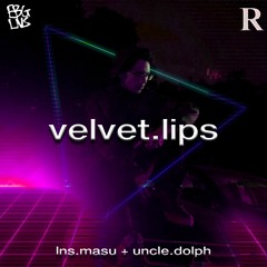 lns.masu + uncle.dolph - velvet.lips