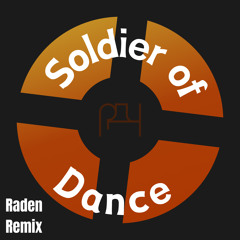 Soldier of Dance - Raden_Mix