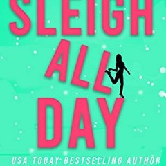 Read [EPUB KINDLE PDF EBOOK] Sleigh All Day (Detective Kate Rosetti Mystery Book 6) b