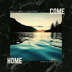 Come Home feat. Emily Coulston (Acoustic)