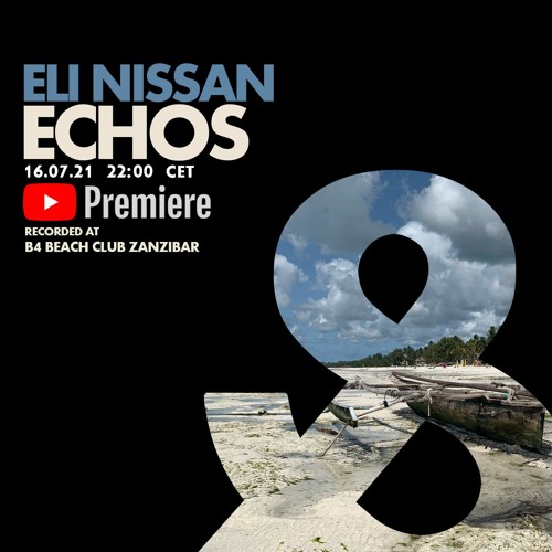 Eli Nissan Echos #48 - Live From B4 Beach Club Zanzibar [ Lost & Found ]