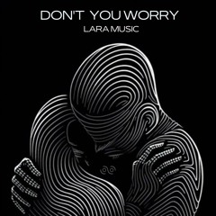 Swedish House Mafia ft. John Martin - Don't You Worry Child (Bootleg Lara music)