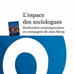 Lire L'espace des sociologues: Recherches contemporaines en compagnie de Jean Remy (Erès poche - So