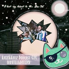 Katz&Kauz Podcast 020 - MØRTEL & PATLICK
