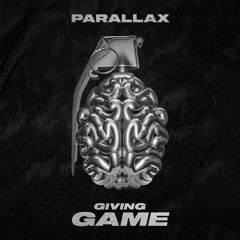 Parallax - Giving Game (Prod by Premise)