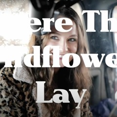 Kat Hasty / Where The Wildflowers Lay - The Belting Bronco Episode Four