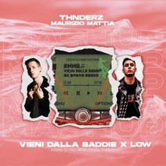 VIENI DALLA BADDIE X LOW (THNDERZ & MAURIZIO MATTIA MASHBOOTLEG) 30 SEC COPYRIGHT DOWNLOAD IN BIO