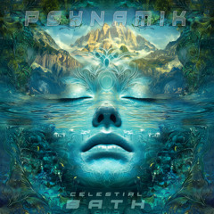 Psynamik - Celestial Bath