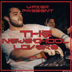 WAZER PRESENT : THE NEWSCHOOL LOVERS VOL. 2 (100% JUMP UP)