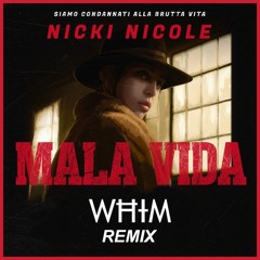 Nicki Nicole - MalaVida (DJ Whim Remix)