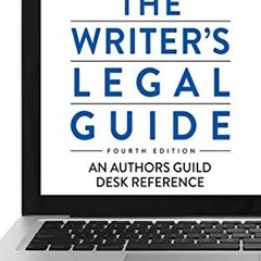 [Access] EBOOK EPUB KINDLE PDF The Writer's Legal Guide, Fourth Edition by  Tad Crawf