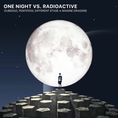 One Night vs Radioactive (Pontifexx Edit)