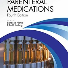 [READ] PDF 💓 Parenteral Medications, Fourth Edition by  Sandeep Nema &  John D. Ludw