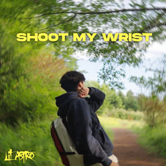 Shoot My Wrist [Prod. Silo]