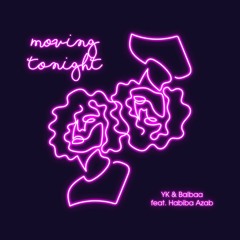Moving Tonight (Feat. Balbaa & Habiba Azab)