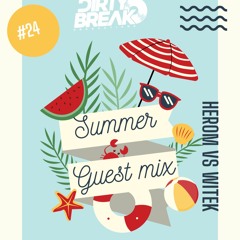Dirty Break @ Summer Guest Mix Series #024 · HeRom Vs Witek