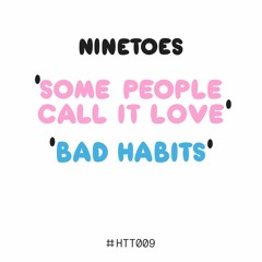 Premiere: Ninetoes - Bad Habits [Head To Toe]