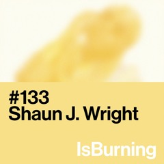 Shaun J. Wright... IsBurning #133
