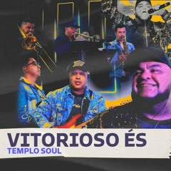 Templo Soul - Vitorioso És - Vol 03