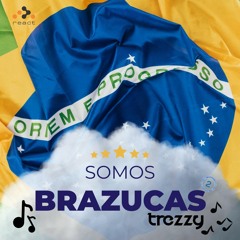 Dj Trezzy - Somos Brazucas 2 - Abril 2024