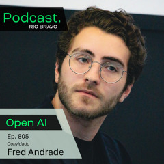 Podcast 805 – Fred Andrade: Como a Indigo Hive atua para gerar valor com Inteligência Artificial