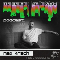 Max Krach - 008 NEST Sessions