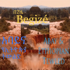 Abay & Ethiopian Tewled.wav