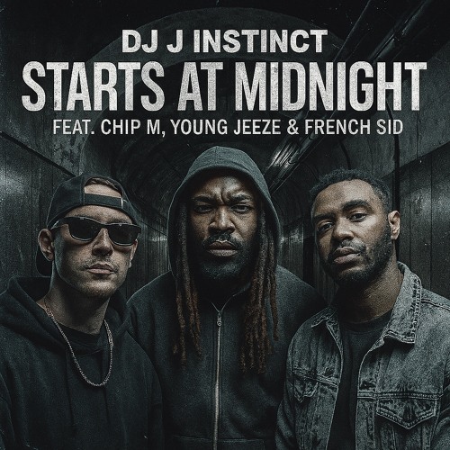 Dj J Instinct - Starts At Midnight Feat. Chip M, Young Jeeze & French Sid