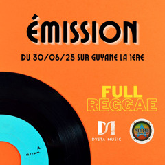Dysta Music_émission Full Reggae_GuyaneLa1ère