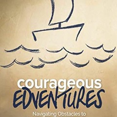 View EPUB 📬 Courageous Edventures: Navigating Obstacles to Discover Classroom Innova