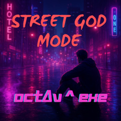STREET GOD MODE