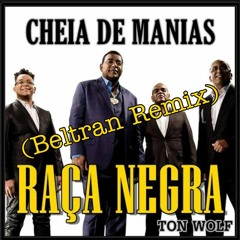 Cheia de Manias - Beltran Remix