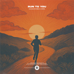 Mannymore & Orfa - Run to You