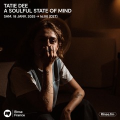 Tatie Dee : A Soulful State Of Mind - 18 Janvier 2025
