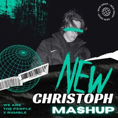 We Are The People x Rumble (Christoph Mashup)