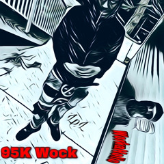 95K Wock- WorkaHolic (prod by trashbagzzbeats)