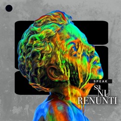 Speak - Sa Nu Renunti | Official Audio HQ