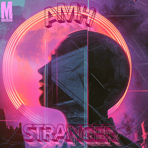 Amh - Stranger(Original Mix)